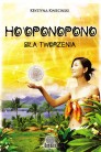 Ho’oponopono. Siła tworzenia