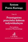 Przestępstwa przeciwko dobrom indywidualnym. Tom 10