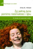 Żyj pełnią życia pomimo nieśmiałości i lęku. W drodze do pewności siebie