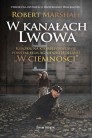 W kanałach Lwowa