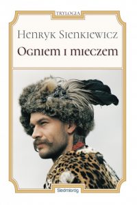 Okładka książki "Ogniem i mieczem" – pierwsza część najsłynniejszej trylogii, której autorem był Henryk Sienkiewicz