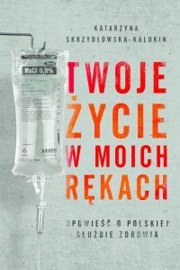 "Twoje życie w moich rękach"