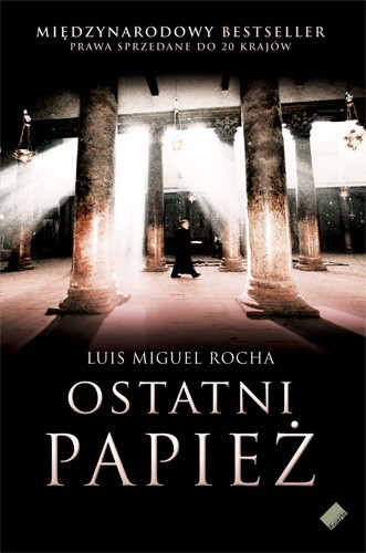 okładka Ostatni papież książka | Luis Miguel  Rocha