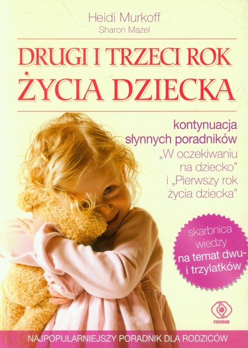 okładka Drugi i trzeci rok życia dziecka książka | Heidi Murkoff, Sharon Mazel