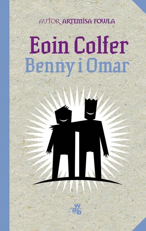 okładka Benny i Omar książka | Eoin Colfer