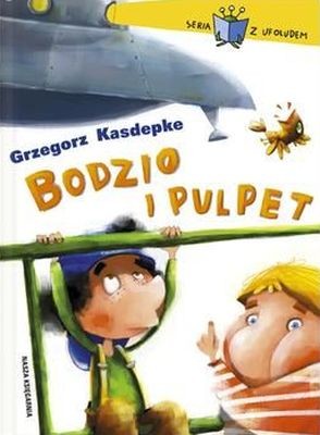 okładka Bodzio i Pulpet książka | Grzegorz Kasdepke