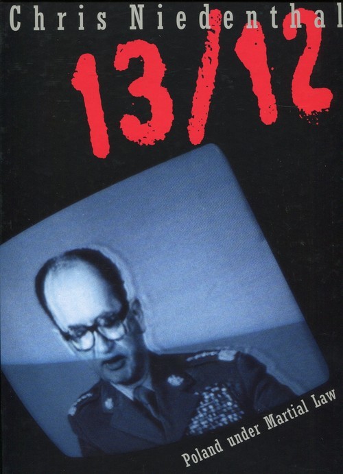 okładka 13/12 Poland under Martial Law książka | Chris Niedenthal