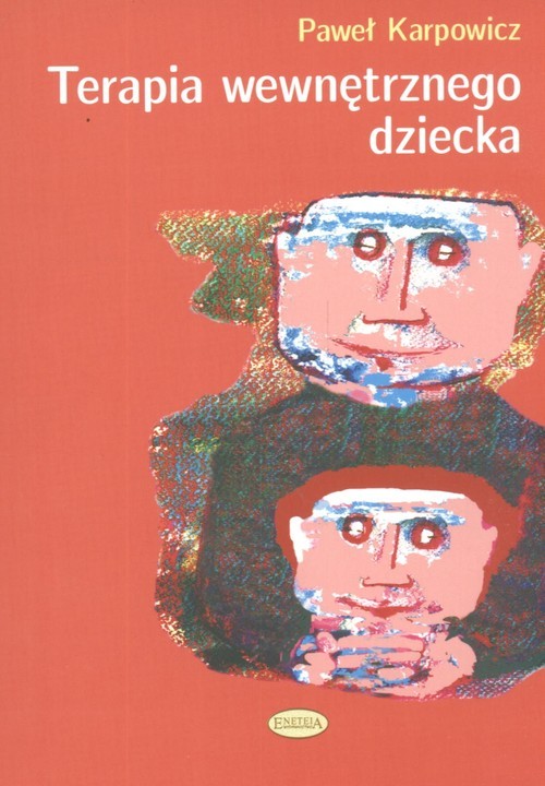 okładka Terapia wewnętrznego dziecka książka | Paweł Karpowicz