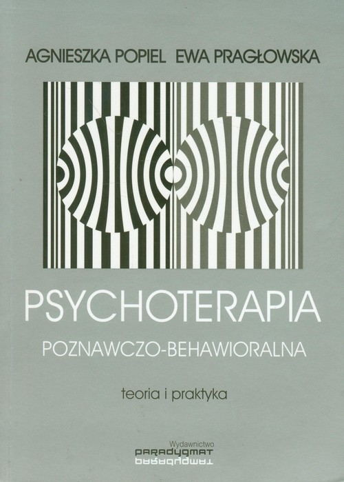 okładka Psychoterapia poznawczo behawioralna książka | Agnieszka Popiel, Ewa Pragłowska