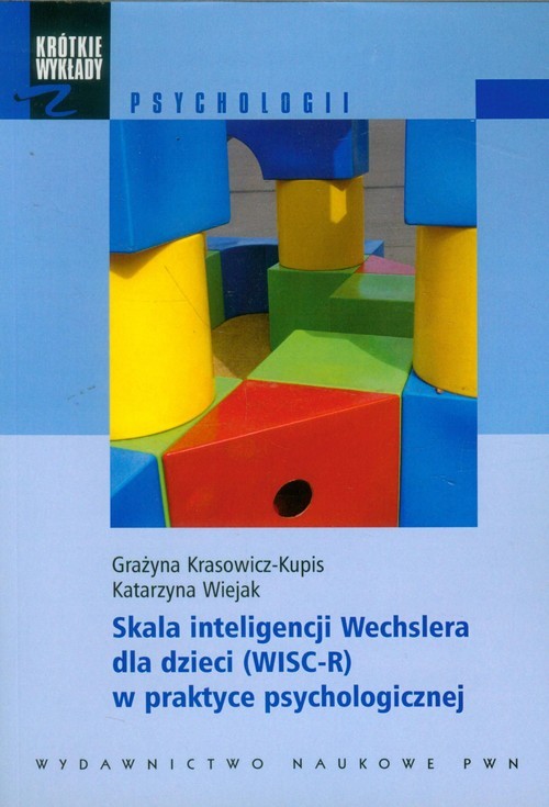 okładka Skala inteligencji Wechslera dla dzieci (WISC-R) w praktyce psychologicznej książka | Grażyna Krasowicz-Kupis, Katarzyna Wiejak