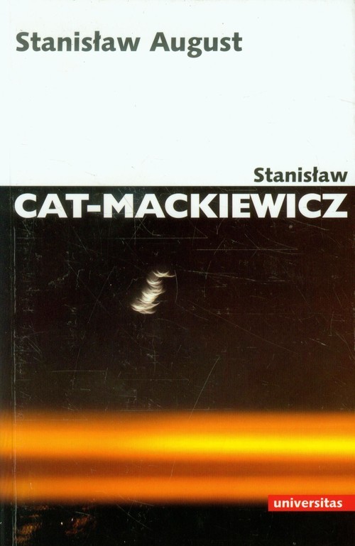 okładka Stanisław August książka | Stanisław Cat-Mackiewicz