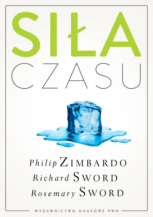 okładka Siła czasu książka | Philip G. Zimbardo, Richard M. Sword, R Sword