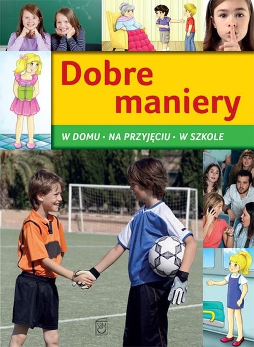 okładka Dobre maniery W domu, na przyjęciu, w szkole książka | Jarosław Górski