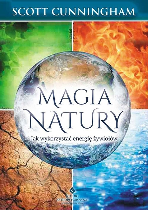 okładka Magia natury Jak wykorzystać energię żywiołówksiążka |  | Scott Cunningham