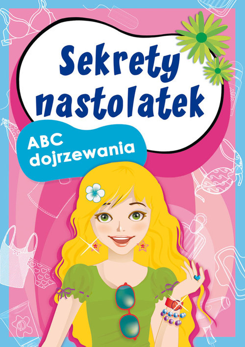 okładka Sekrety nastolatek ABC dojrzewania książka | Ewa Stompor, Anna Pietrzykowska