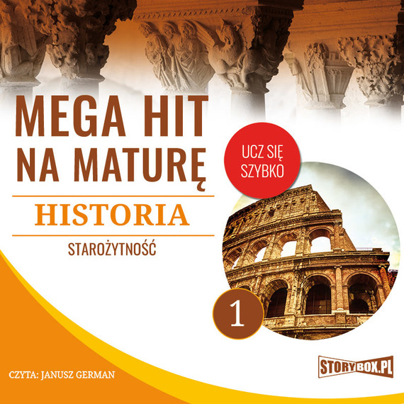 okładka Mega hit na maturę. Historia 1. Starożytność audiobook | MP3 | Krzysztof Pogorzelski