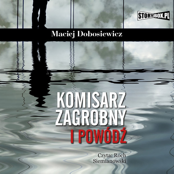 okładka Komisarz Zagrobny i powódź audiobook | MP3 | Maciej Dobosiewicz