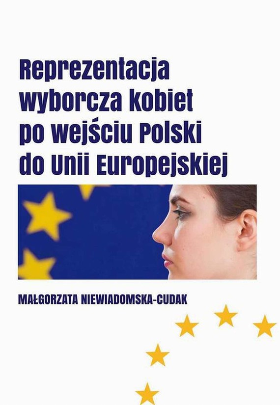 okładka Reprezentacja wyborcza kobiet  po wejściu Polski do Unii Europejskiejebook | pdf | Małgorzata Niewiadomska-Cudak