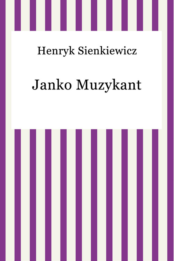 okładka Janko Muzykant ebook | epub, mobi | Henryk Sienkiewicz