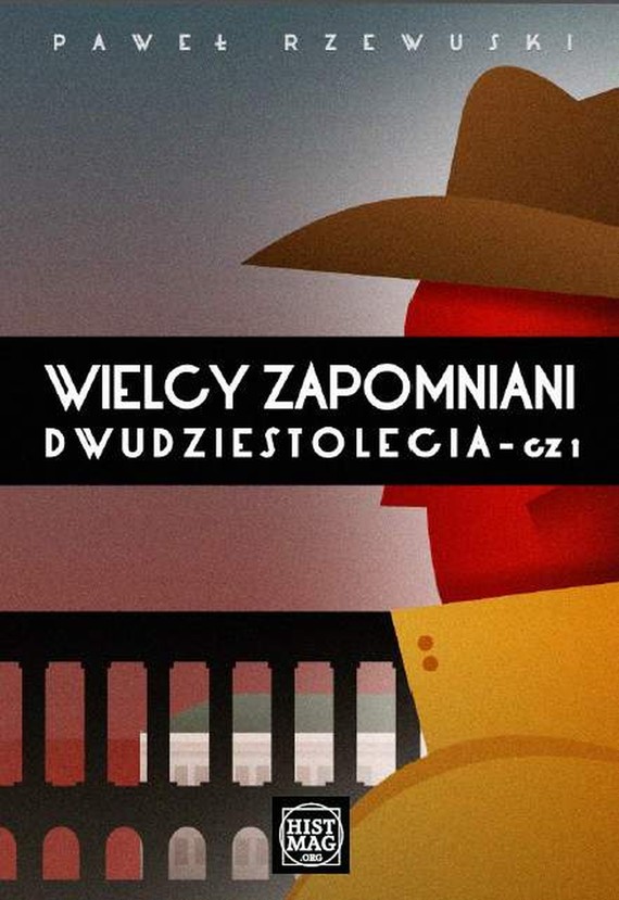 okładka Wielcy zapomniani Dwudziestolecia ebook | epub, mobi | Paweł Rzewuski