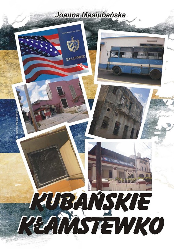 okładka Kubańskie kłamstewkoebook | epub, mobi | Joanna Masiubańska
