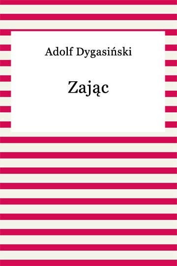 okładka Zając ebook | epub, mobi | Adolf Dygasiński