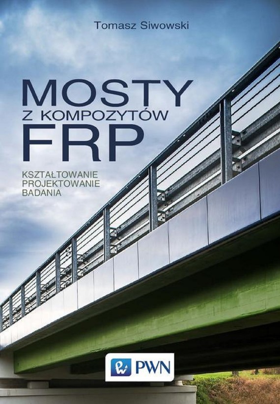 okładka Mosty z kompozytów FRPebook | pdf | Tomasz Siwowski