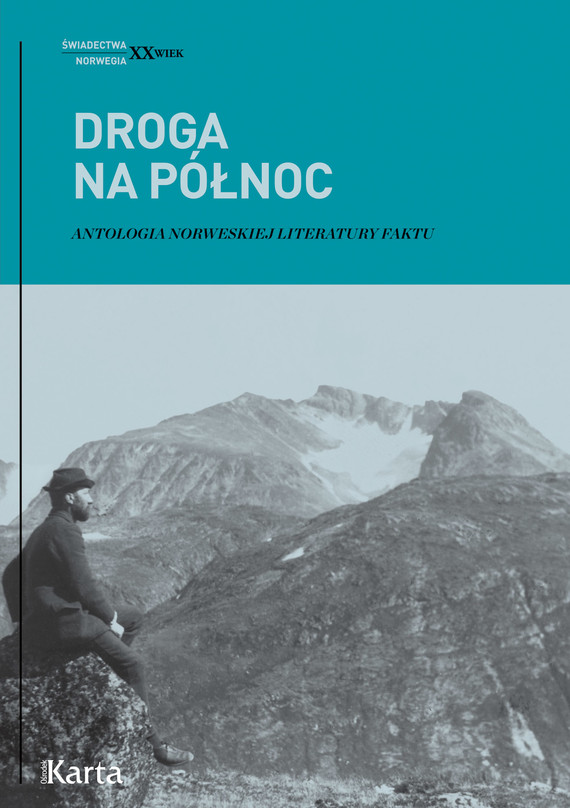 okładka Droga na Północ. Antologia norweskiej literatury faktu ebook | epub, mobi | Opracowania Zbiorowe