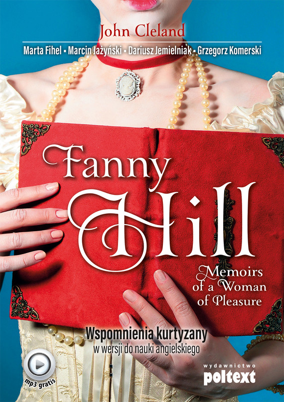 okładka Fanny Hill Memoirs of a Woman of Pleasureebook | epub, mobi | John Cleland, Grzegorz Komerski, Dariusz Jemielniak, Marta Fihel, Marcin Jażyński