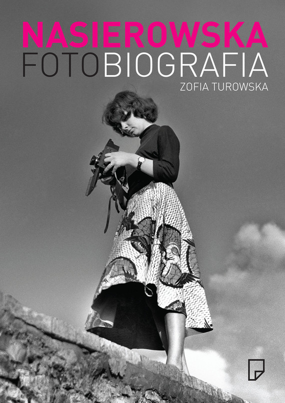 okładka Fotobiografia. Zofia Nasierowska ebook | epub, mobi | Zofia Turowska