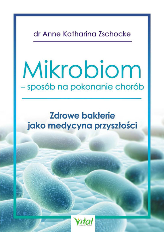okładka Mikrobiom - sposób na pokonanie choróbebook | epub, mobi | Anne Katharina Zschocke