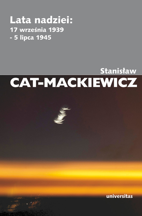 okładka Lata nadziei: 17 września 1939 - 5 lipca 1945 ebook | epub, mobi | Stanisław Cat-Mackiewicz
