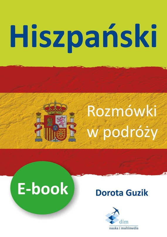 okładka Hiszpański Rozmówki w podróży ebookebook | pdf | Dorota Guzik