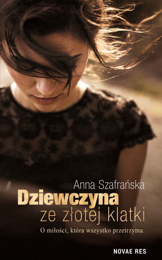 okładka Dziewczyna ze złotej klatki ebook | epub, mobi | Anna Szafrańska