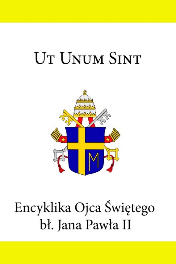 okładka Encyklika Ojca Świętego Jana Pawła II Ut Unum Sintebook | epub, mobi | św. Jan Paweł II
