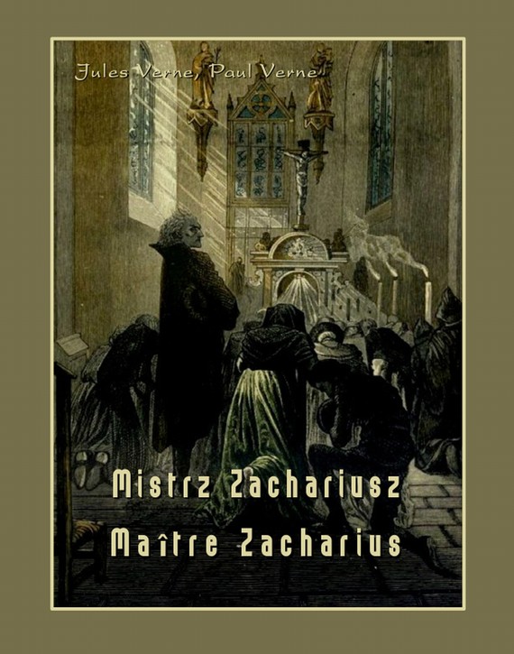 okładka Mistrz Zachariusz. Maître Zacharius ebook | epub, mobi | Juliusz Verne