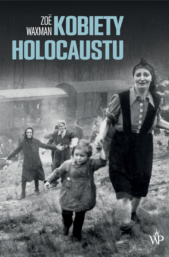 okładka Kobiety Holocaustu ebook | epub, mobi | Zoe Waxman
