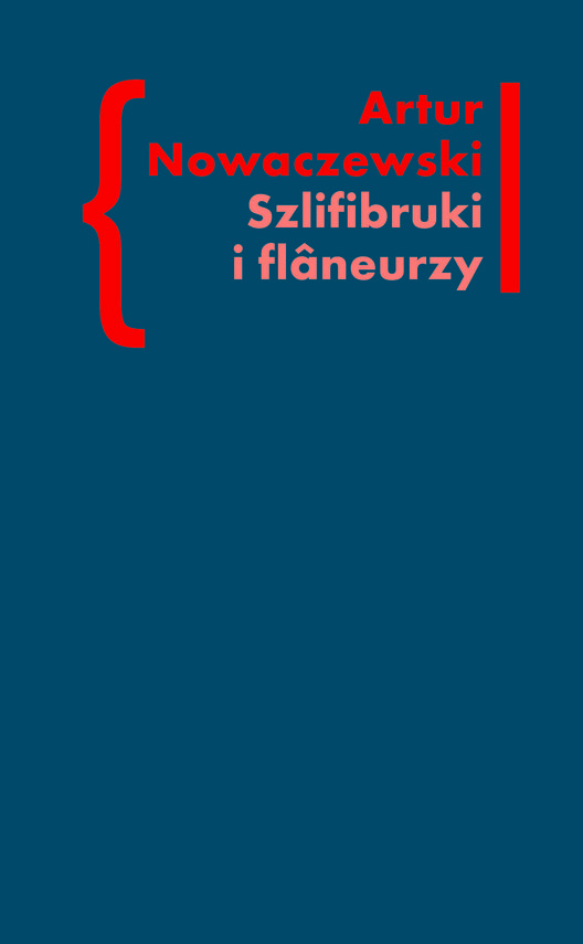 okładka Szlifibruki i flâneurzy. Figura ulicy w literaturze polskiej po 1918 roku ebook | epub, mobi | Artur Nowaczewski