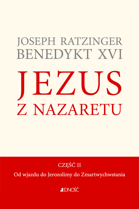 okładka Jezus z Nazaretu. Część II. Od wjazdu do Jerozolimy  do Zmartwychwstania ebook | epub, mobi | Benedykt XVI
