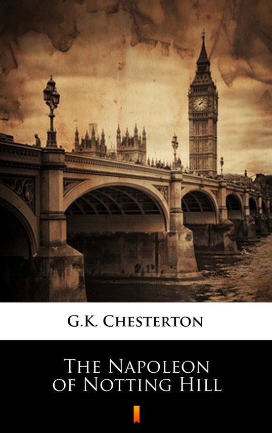 okładka The Napoleon of Notting Hillebook | epub, mobi | Gilbert Keith Chesterton