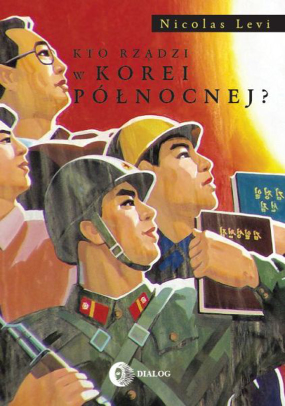 okładka Kto rządzi w Korei Północnej? ebook | epub, mobi | Nicolas Levi