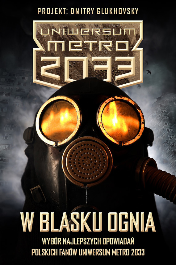 okładka W blasku ognia ebook | epub, mobi | Polscy Fani Uniwersum Metro 2033