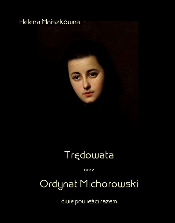 okładka Trędowata oraz Ordynat Michorowski ebook | epub, mobi | Helena Mniszkówna
