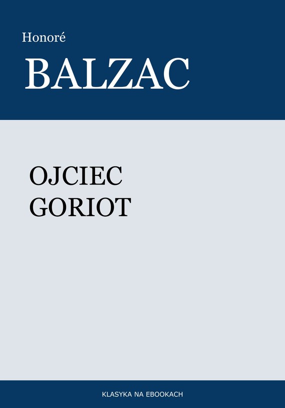 okładka Ojciec Goriot ebook | epub, mobi | Honoriusz Balzak
