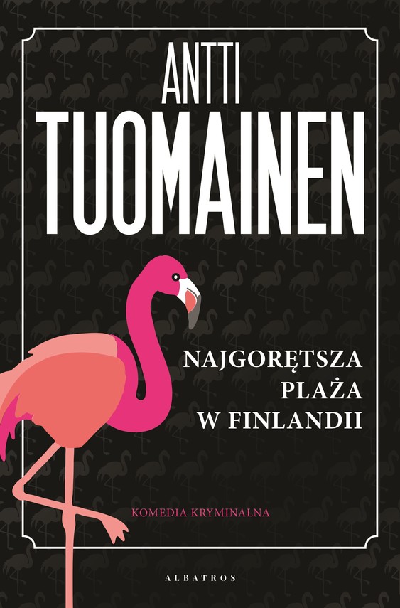 okładka NAJGORĘTSZA PLAŻA W FINLANDII ebook | epub, mobi | Antti Tuomainen