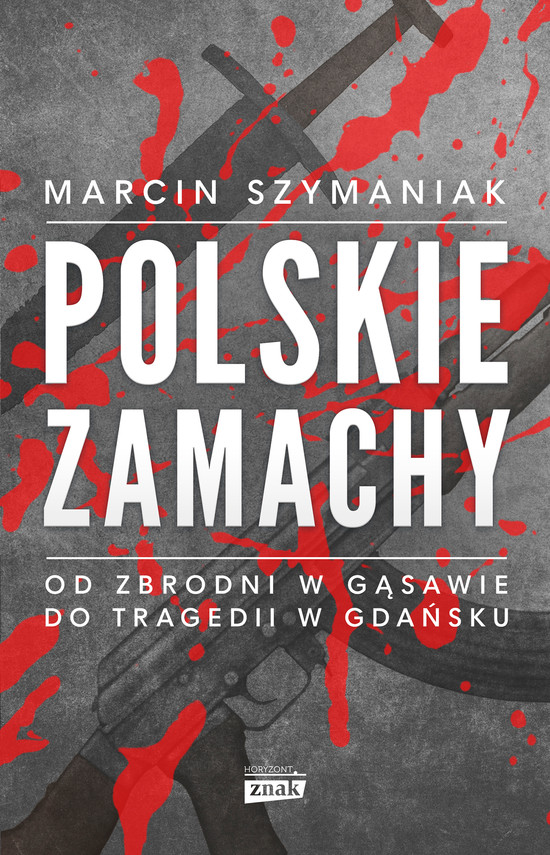 okładka Polskie zamachyebook | epub, mobi | Marcin Szymaniak