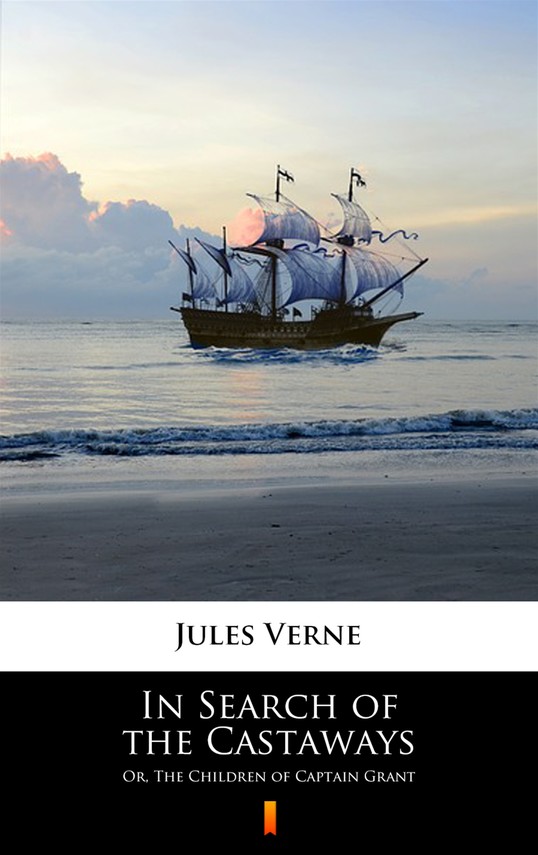 okładka In Search of the Castaways. Or, The Children of Captain Grantebook | epub, mobi | Juliusz Verne