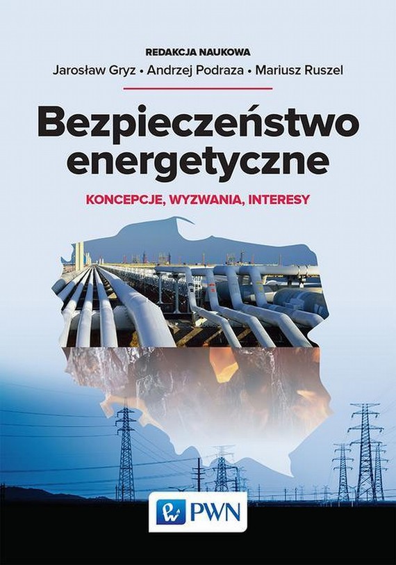 okładka Bezpieczeństwo energetyczneebook | epub, mobi | Jarosław Gryz, Andrzej Podraza, Mariusz Ruszel
