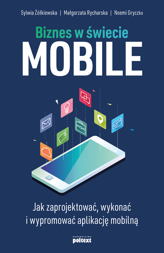 okładka Biznes w świecie mobileebook | epub, mobi | Sylwia Żółkiewska, Małgorzata Rycharska, Noemi Gryczko