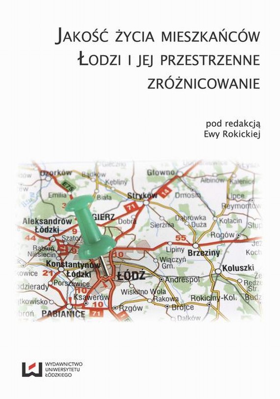 okładka Jakość życia mieszkańców Łodzi i jej przestrzenne zróżnicowanieebook | pdf | Ewa Rokicka